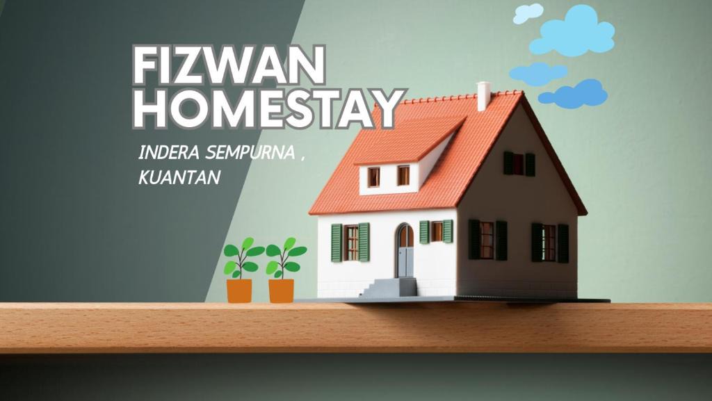 Kuantan House | FIZWAN HOMESTAY