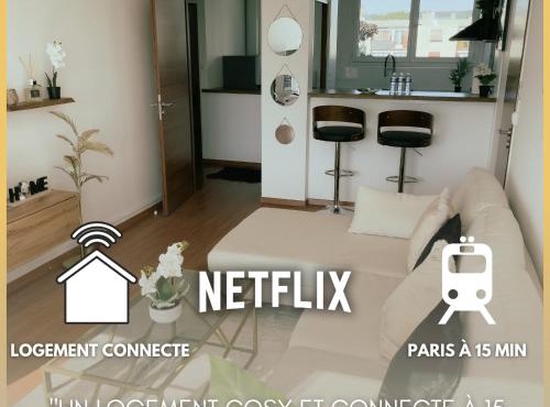 Appartement Cosy & Connecté à 15 min de Paris