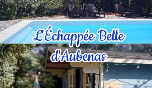 Chalet Le Petit olivier , gite l Echapée Belle Aubenas
