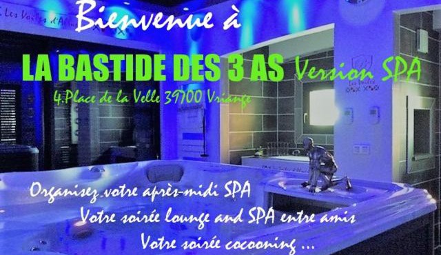 LA BASTIDE DES 3 AS & Spa