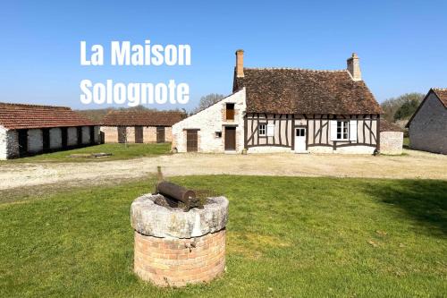 La Maison Solognote - Maison bucolique en Sologne