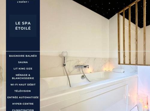 Le SPA Étoilé - Baignoire Balnéo et Sauna Privatif