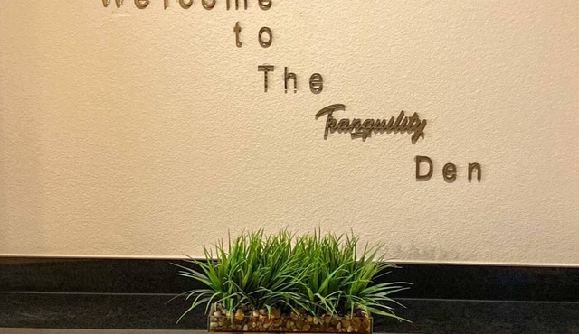 The Tranquility Den (NRG,City Centre, Galleria)