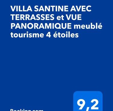 VILLA SANTINE AVEC TERRASSES et VUE PANORAMIQUE meublé tourisme 4 étoiles